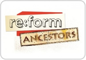 re:form ancestors Presbyterian Youth Ministry